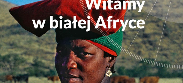 „Witamy w białej Afryce” Wojciecha Rogali: Jak daleko stąd, jak blisko…